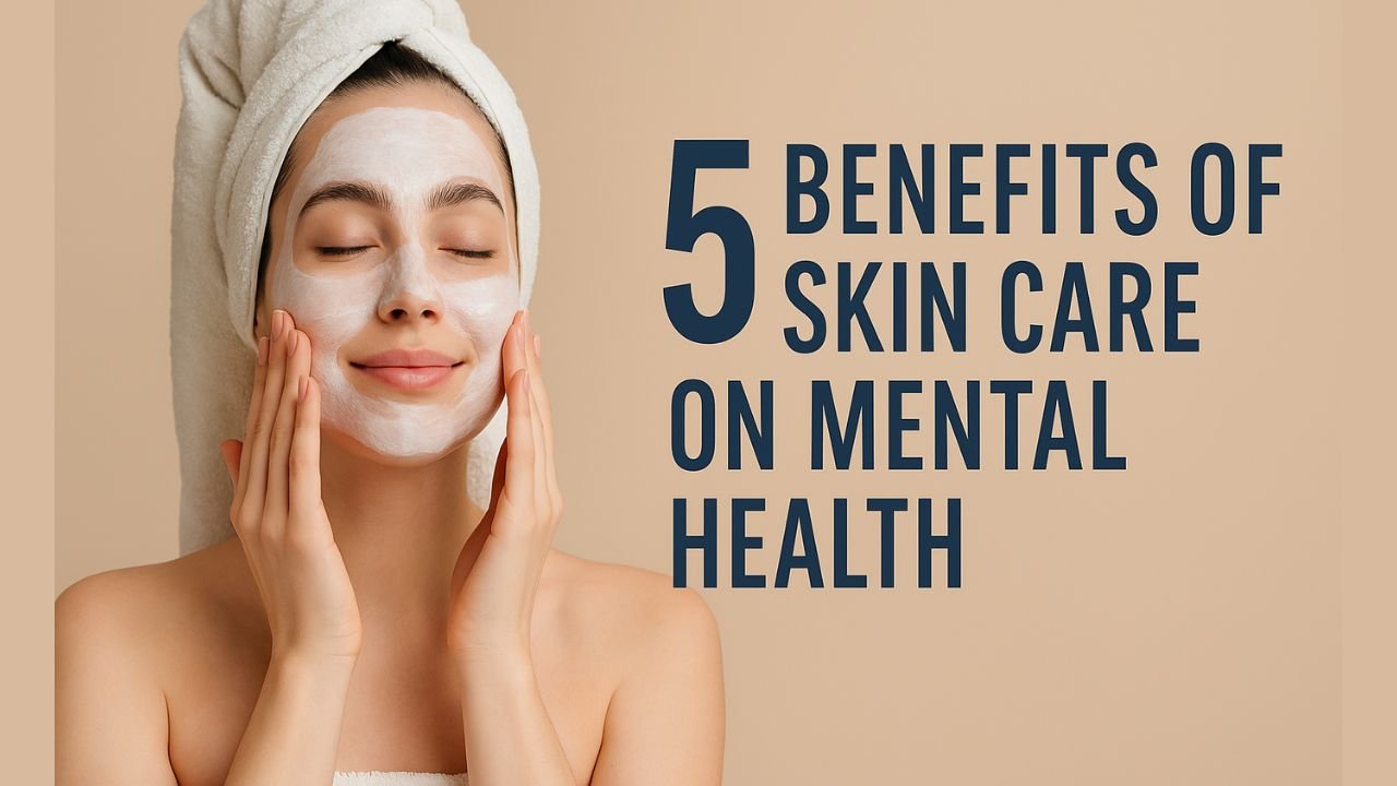 Benefits of Skin Care